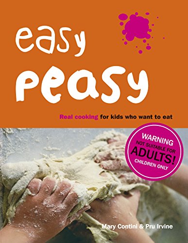 Easy Peasy: For Kids Who Want to Eat