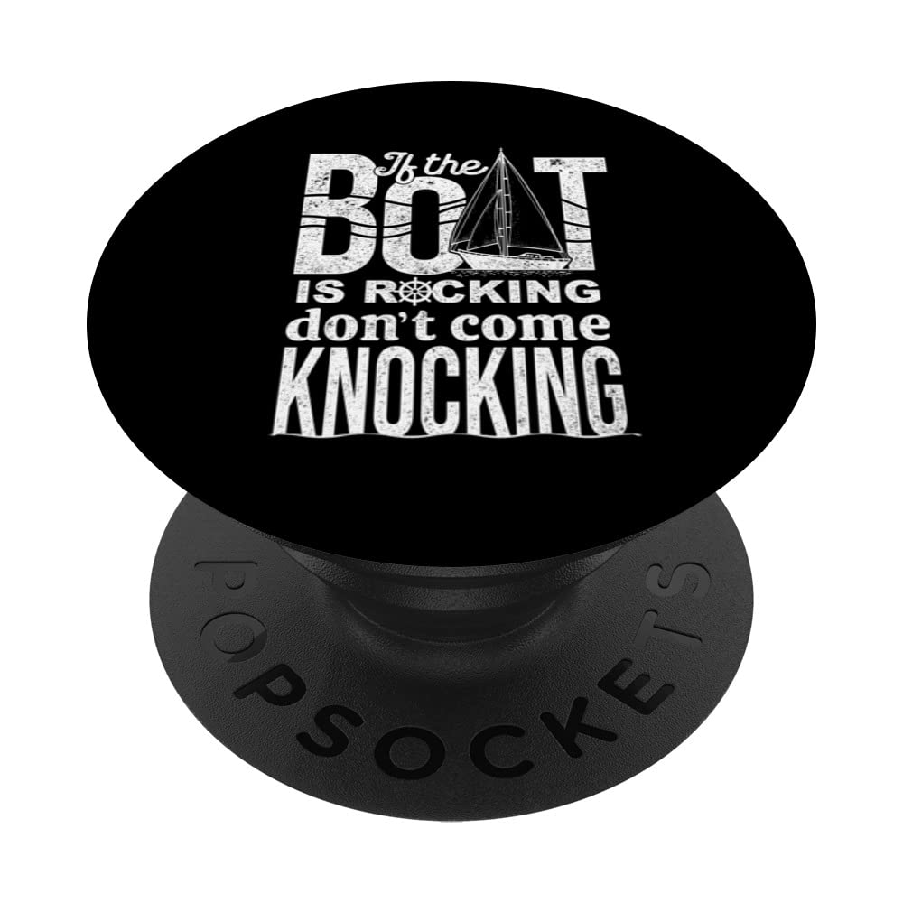 Funny Boating Nautical Captain Boat is Rocking Men Women PopSockets Swappable PopGrip