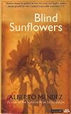 Front cover for the book Blind Sunflowers by Alberto Méndez