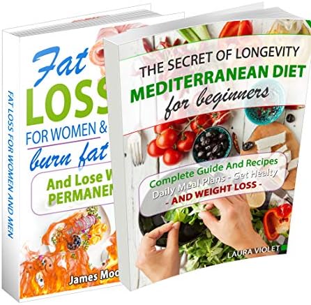 Mediterranean Diet And Fat Loss - 2 Manuscripts Included: Mediterranean Diet For Beginners And Fat Loss For Women And Men: Daily Meal Plans - Get Healthy And Weight Loss - AllDay Kindle Edition