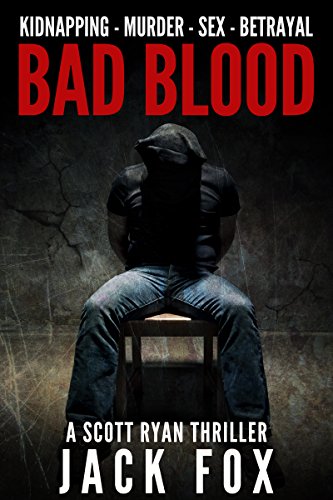 BAD BLOOD: A Scott Ryan Thriller