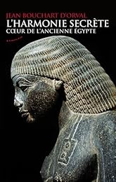 L' harmonie secrète, coeur de l'ancienne Égypte
