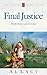Final Justice (Angel of Mercy Series Book 7) by Al Lacy