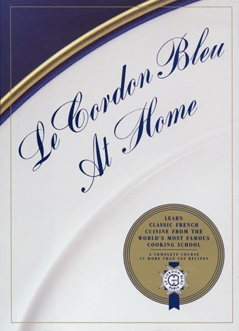 Le Cordon Bleu Dessert Techniques: More Than 1,000 Photographs