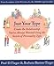 Just Your Type: Create the Relationship You've Always Wanted Using the Secrets of Personality Type