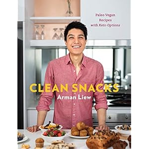 Clean Snacks: Paleo Vegan Recipes with Keto Options