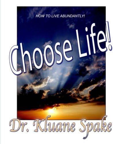 Choose Life!: How to quit Dying to Yourself and Start Living Abundantly (Rightly Dividing) (Volume 4)