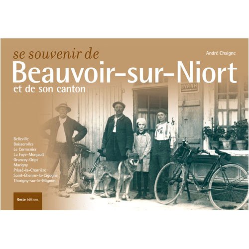 Se souvenir de Beauvoir-sur-Niort et de son canton