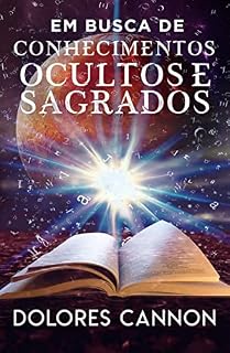 Livro Em Busca De Conhecimentos Ocultos E Sagrados