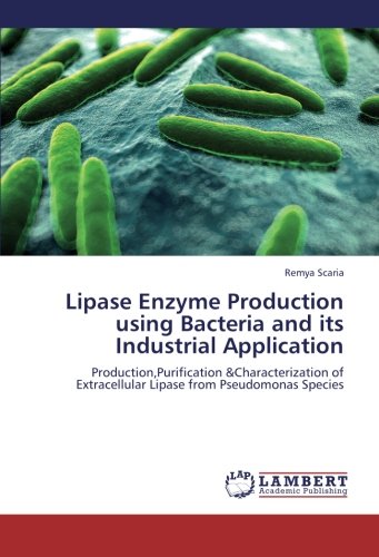 Lipase Enzyme Production Using Bacteria And Its Industrial Application Production Purification Characterization Of Extracellular Lipase From Pseudomonas Species Scaria Remya 9783659370588 Amazon Com Books