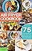 Air Fryer Cookbook #2020: More than 75 Easy Recipes to Bake, Grill, Fry, and Roast with Your Air Fry by Foxchase House