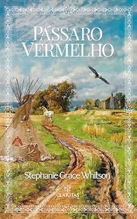 Livro Pássaro Vermelho (Ventos da Pradaria)