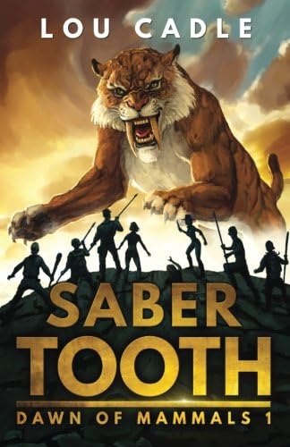 Saber Tooth (Dawn of Mammals Book 1)