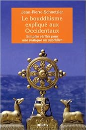 Le  bouddhisme expliqué aux Occidentaux