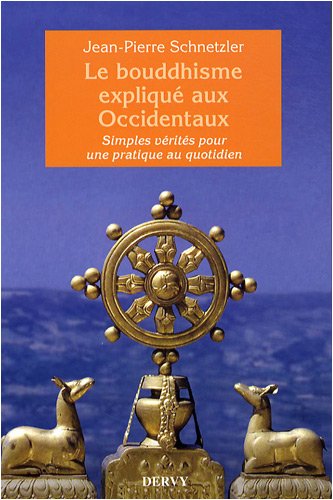 Le  bouddhisme expliqué aux Occidentaux