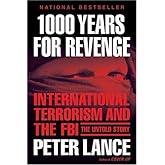 1000 Years for Revenge: International Terrorism and the FBI--the Untold Story Paperback September 7, 2004