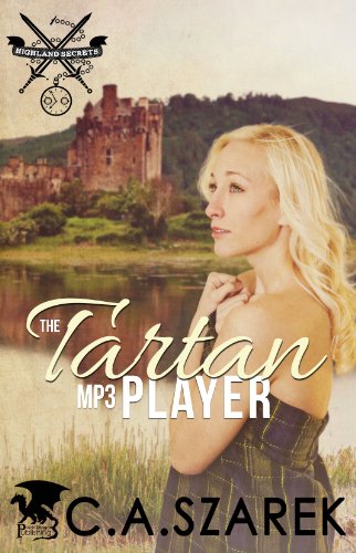 The Tartan MP3 Player (Highland Secrets Trilogy Book 1) by [Szarek, C.A.]