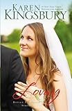 Loving (Bailey Flanigan Series) by Karen Kingsbury