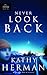 Never Look Back (Phantom Hollow Series #2) by Kathy Herman