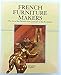 French furniture makers: The art of the ébéniste from Louis XIV to the revolution by 