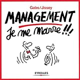 Management je me marre !!! (EYROLLES) (French Edition) by