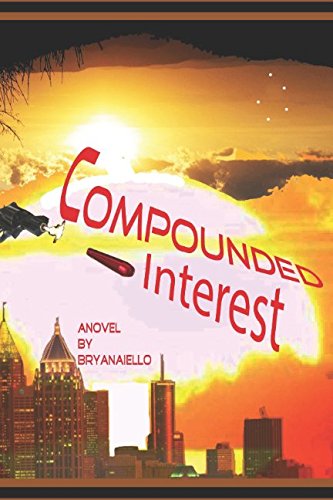 Compounded Interest: A tale of revenge, love and greed