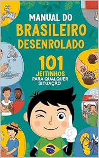 Livro Manual do Brasileiro Desenrolado: 101 Jeitinhos para Qualquer Situação