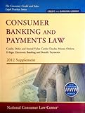 Paperback Consumer Banking and Payments Law, Credit, Debit and Stored Value Cards; Checks; Money Orders; E-sign; Electronic Banking and Benefit Payments 2012 Supplement Book