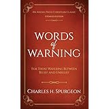 Words of Warning (Annotated, Updated Edition): For Those Wavering Between Belief and Unbelief