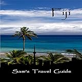 Fiji: Essential Travel Tips - All You Need to Know by