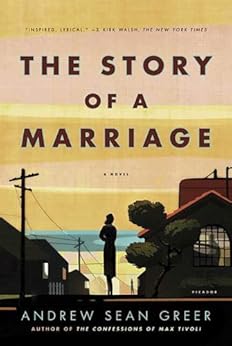 The Story of a Marriage: A Novel by [Greer, Andrew Sean]