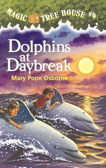 Dolphins At Daybreak Magic Tree House Book 9 Kindle