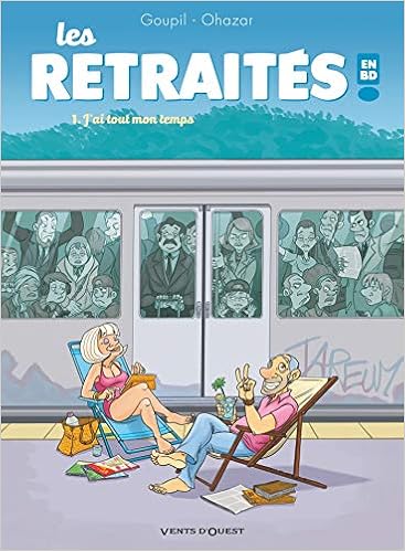 Les Retraités en BD - Tome 01: J'ai tout mon temps, by Jacky Goupil Les Retraités en BD - Tome 01: J'ai tout mon temps, by Jacky Goupil
