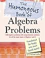 The Humongous Book of Algebra Problems