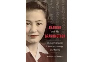 Reading with My Grandmother: Chinese Canadian Literature, History, and Family