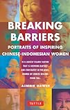 Breaking Barriers: Portraits of Inspiring Chinese-Indonesian Women by 