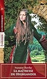 La maîtresse du Highlander (Les Historiques) (French Edition) by 