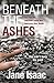 Beneath the Ashes: Shocking. Page-Turning. Crime Thriller with DI Will Jackman