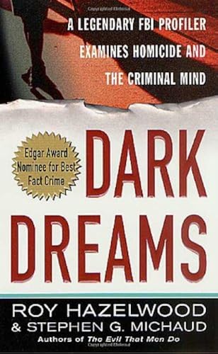 Download Dark Dreams: A Legendary FBI Profiler Examines Homicide and the Criminal Mind PDF