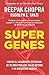 Supergenes (Spanish Edition) by Deepak Chopra M.D., Rudolph E. Tanzi