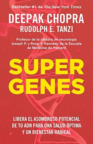 Supergenes (Spanish Edition) by Deepak Chopra M.D., Rudolph E. Tanzi