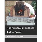The Pizza Oven Handbook: Builders' guide