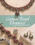 Casual Bead Elegance, Stitch by Stitch by Eve Leder
