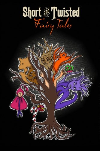 Short and Twisted Fairy Tales (Volume 2)