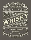 Whisky: The Connoisseur's Journal (PRATIQUE - LANGUE ANGLAISE) by 