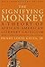 The Signifying Monkey: A Theory of African American Literary Criticism by Henry Louis Gates  Jr.