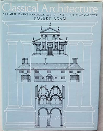 Classical Architecture: The Poetics of Order: Tzonis, Alexander