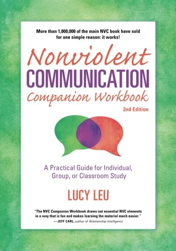 Download Nonviolent Communication Companion Workbook, 2nd Edition: A Practical Guide for Individual, Group, or Classroom Study (Nonviolent Communication Guides) Download Nonviolent Communication Companion Workbook, 2nd Edition: A Practical Guide for Individual, Group, or Classroom Study (Nonviolent Communication Guides)