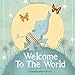 Welcome to the World - keepsake gift book for a new baby