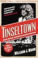 Tinseltown: Murder, Morphine, and Madness at the Dawn of Hollywood